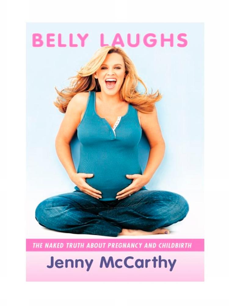 Belly Laughs: The Naked Truth about Pregnancy and Childbirth by Jenny McCarthy. – RAKUTEN ROBO $!Belly Laughs: The Naked Truth about Pregnancy and Childbirth by Jenny McCarthy. – RAKUTEN ROBO