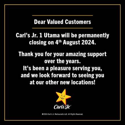 After 17 years, Carl’s Jr will be closing down its 1 Utama outlet on Aug 4