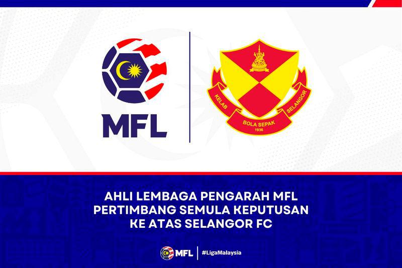 MFL revises penalties for Selangor FC, revokes three-point deduction