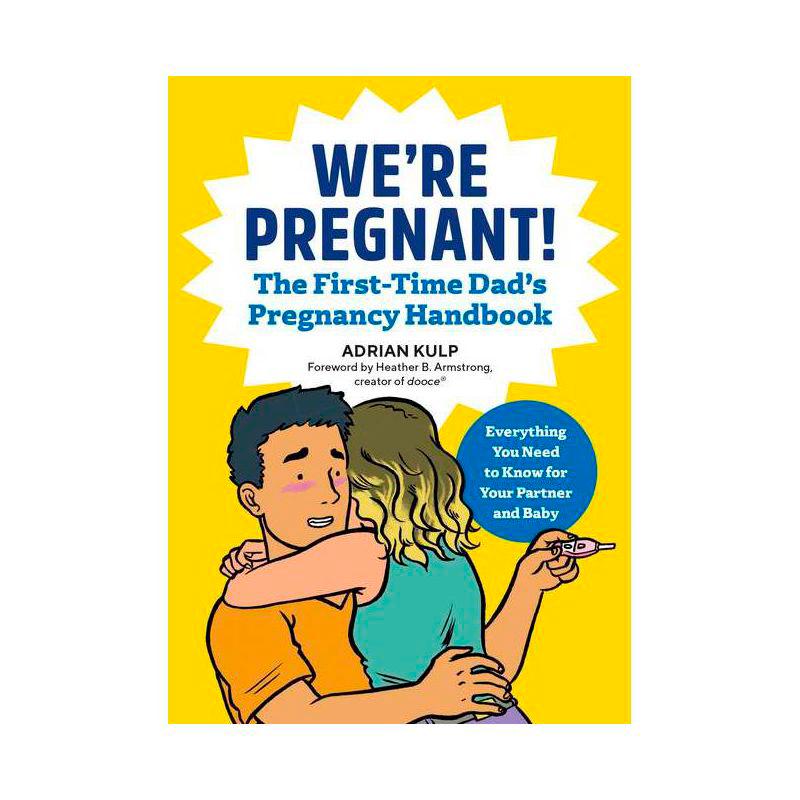 We’re Pregnant! The First Time Dad’s Pregnancy Handbook by Adrian Kulp. – TARGET $!We’re Pregnant! The First Time Dad’s Pregnancy Handbook by Adrian Kulp. – TARGET