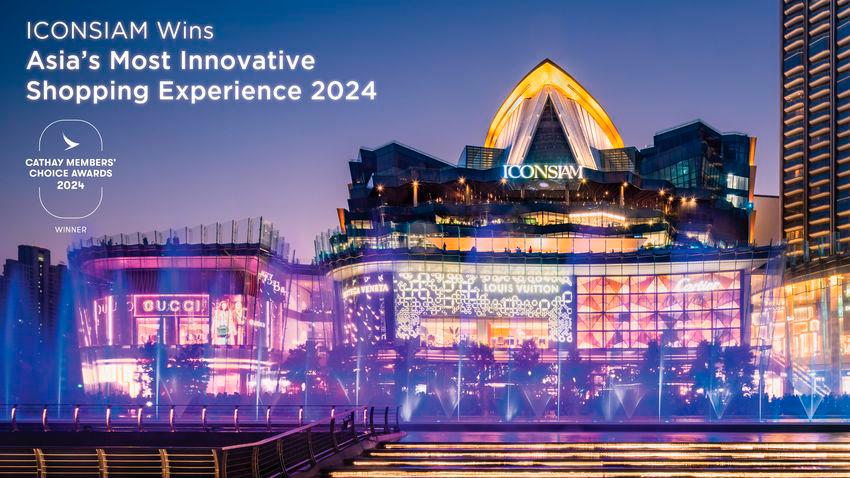 ICONSIAM Wins Asia’s Most Innovative Shopping Experience Award from Cathay Members’ Choice Awards 2024