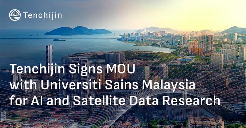 Tenchijin Signs MOU with Universiti Sains Malaysia for AI and Satellite Data Research