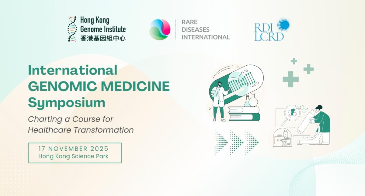Hong Kong Genome Institute and Global Leaders Co-organise Landmark Healthcare Event “International Genomic Medicine Symposium”
