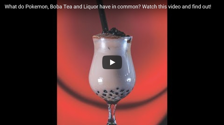 What do Pokemon, Boba Tea and Liquor have in common? Watch this video and find out!