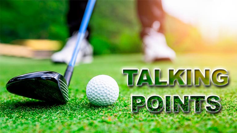Golf talking points
