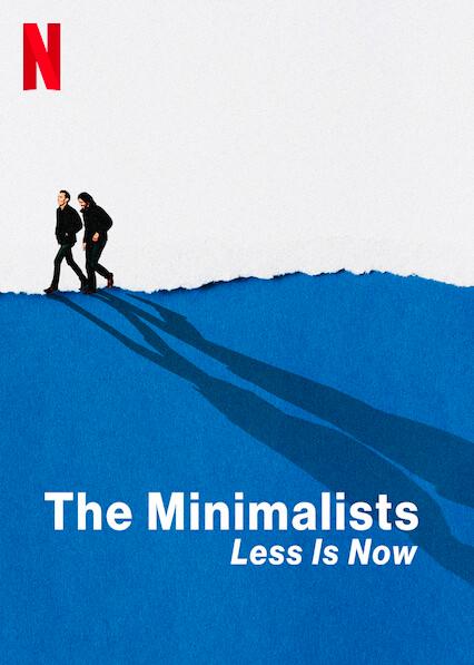 $!The Minimalists: Less Is Now.