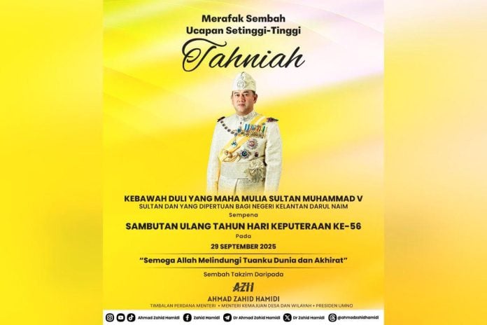 Ahmad Zahid congratulates Kelantan Sultan on 56th birthday