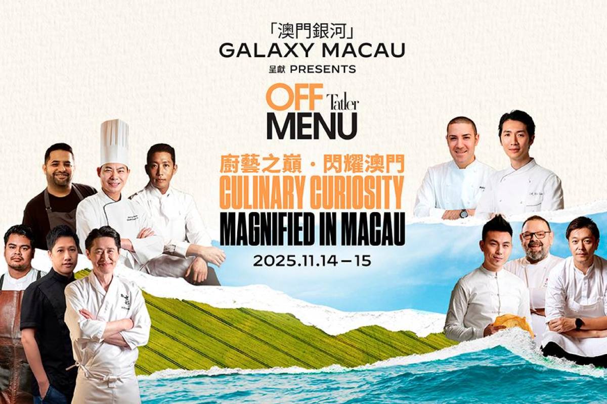 Galaxy Macau Presents Tatler Off Menu; Returns with a Stellar Line-up of Chefs to Illuminate Macau as a UNESCO Creative City of Gastronomy Galaxy Macau Presents Tatler Off Menu; Returns with a Stellar Line-up of Chefs to Illuminate Macau as a UNESCO Creative City of Gastronomy