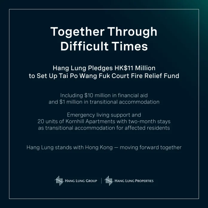 Hang Lung Pledges HK$11 Million to Set Up Tai Po Wang Fuk Court Fire Relief Fund