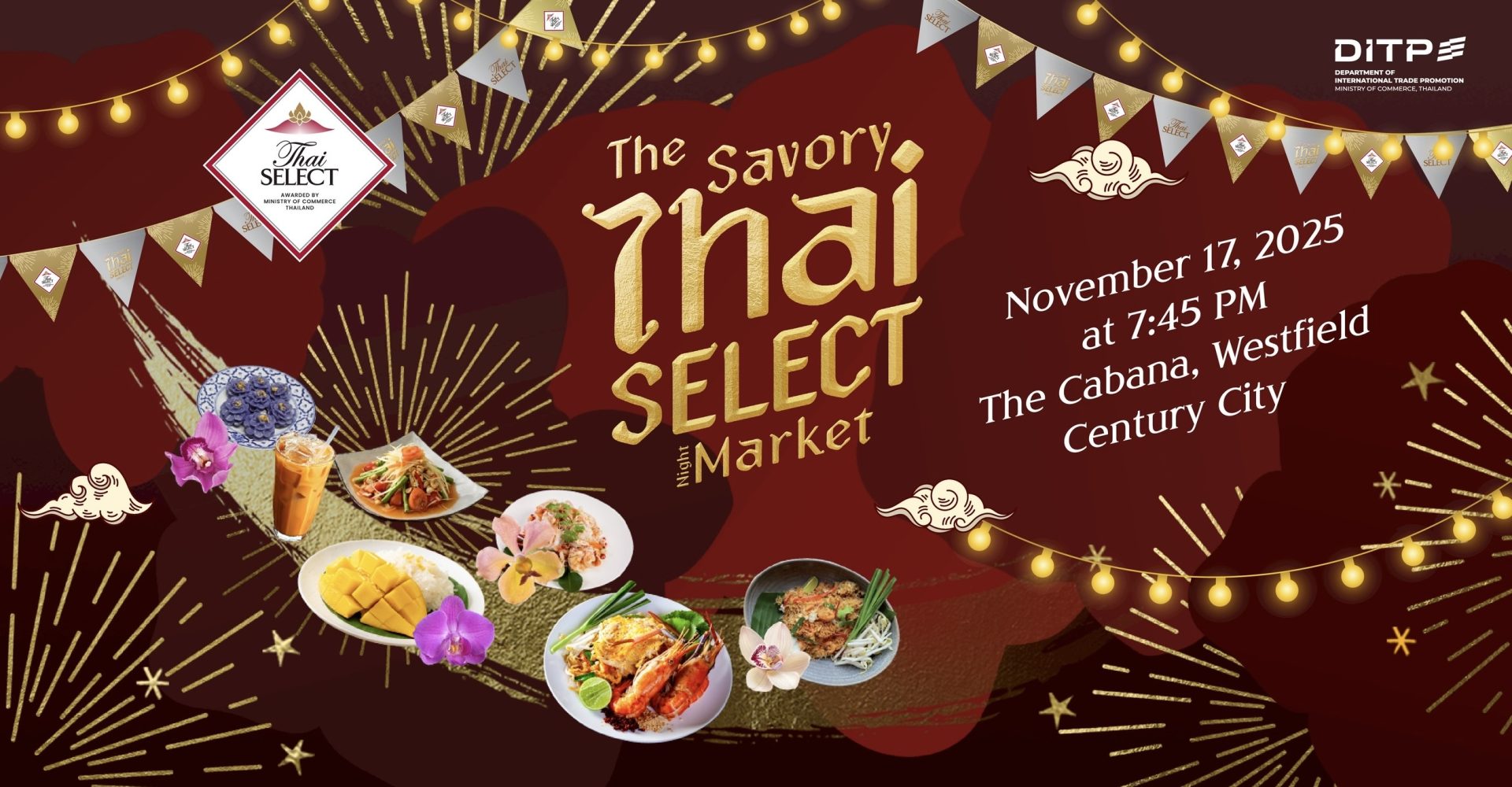 The Department of International Trade Promotion (DITP), Ministry of Commerce of Thailand, hosts the “Thai Select Festival” in Los Angeles, showcasing authentic Thai cuisine, culture, and the Thai SELECT certification through an immersive night market experience.