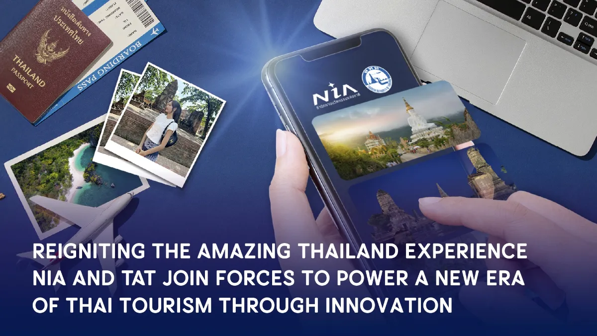 nia NIA Joins Forces with TAT to Reignite ‘Amazing Thailand’ Through Innovation Power, Transforming Thai Tourism and Leveraging Creativity and Culture to Drive a New Tourism Economy