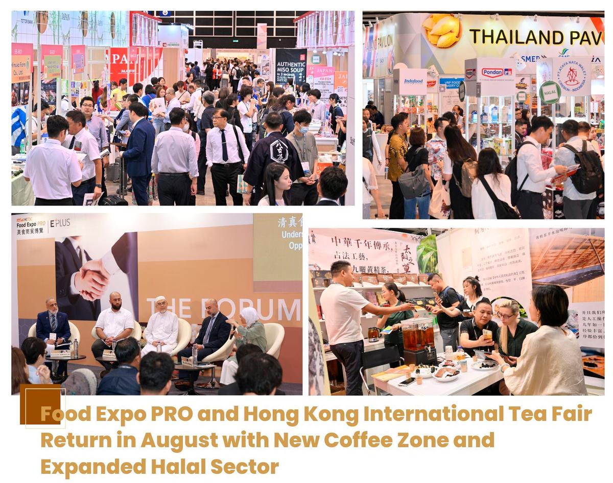 Food Expo PRO and Hong Kong International Tea Fair Return in August with New Coffee Zone and Expanded Halal Sector Food Expo PRO and Hong Kong International Tea Fair Return in August with New Coffee Zone and Expanded Halal Sector