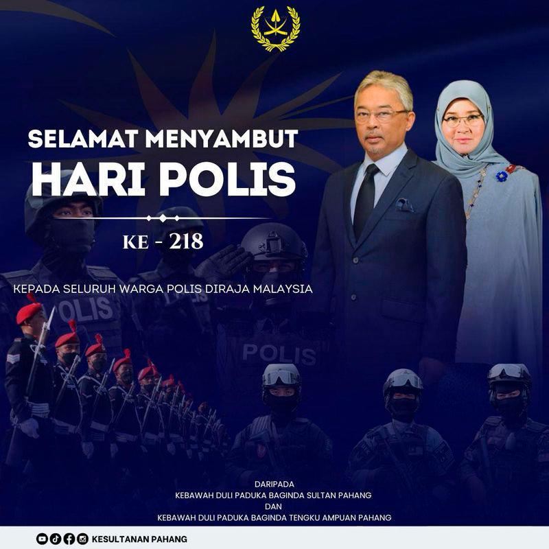 Pahang Sultan, Tengku Ampuan extend greetings on 218th Police Day Pahang Sultan, Tengku Ampuan extend greetings on 218th Police Day