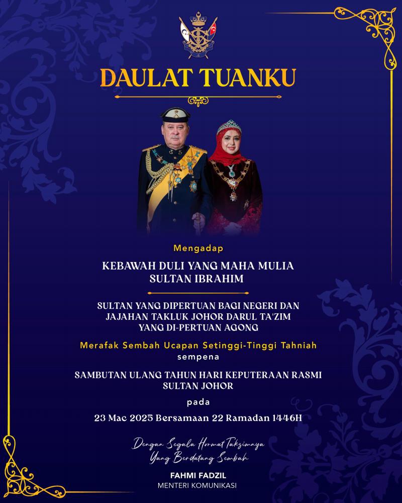 Ulang Tahun Keputeraan Rasmi Sultan Johor: Ahmad Zahid, Fahmi rafak sembah ucapan tahniah 