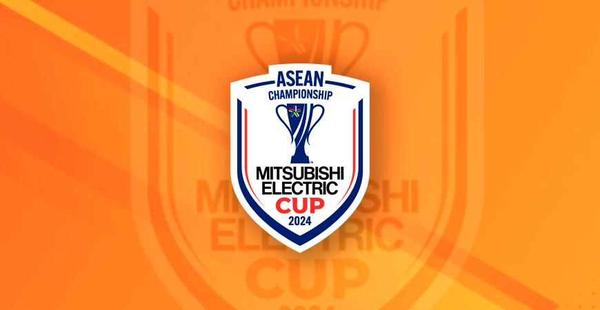 2024 AFF Mitsubishi Electric Cup 2024 AFF Mitsubishi Electric Cup