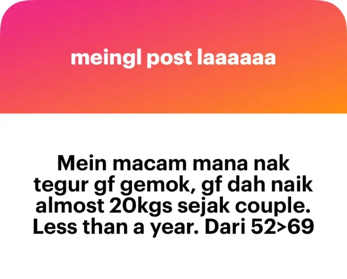 “Gained 20kg in less than a year” — Malaysian man asks how to tell girlfriend to lose weight
